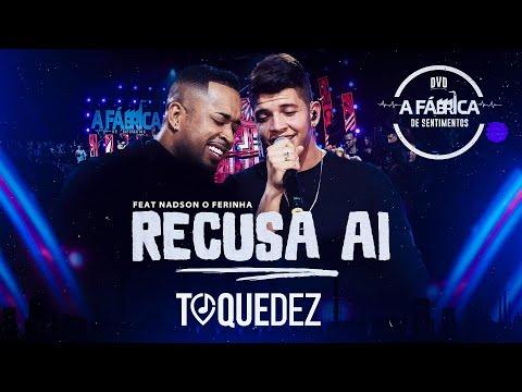 Toque Dez feat . @NadsonOFerinhaOficial -  Recusa aí (DVD A FÁBRICA DE SENTIMENTOS)