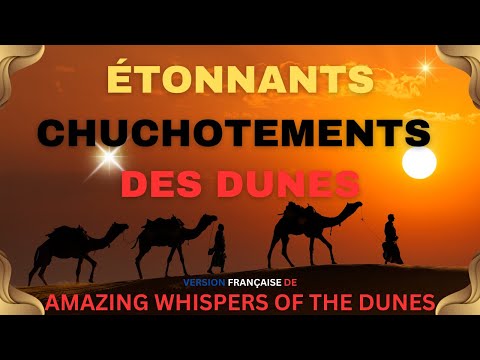 LES ÉTONNANTS CHUCHOTEMENT DES DUNES