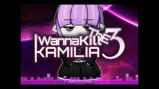 I Wanna Kill The Kamilia 3 EZ #1