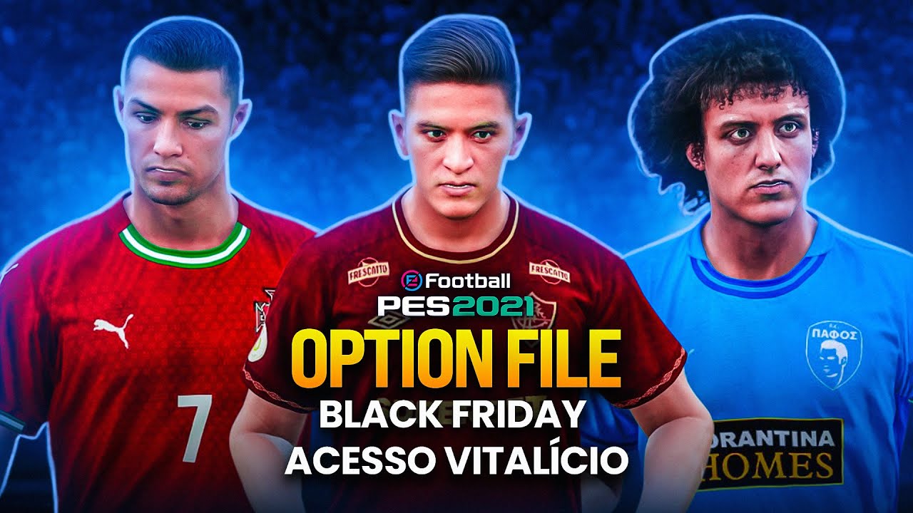 ATUALIZAÇÃO DE NOVEMBRO PES 2021 (2025/26) + ACESSO VITALÍCIO LIBERADO! 🔥 BLACK FRIDAY OPTION FILE