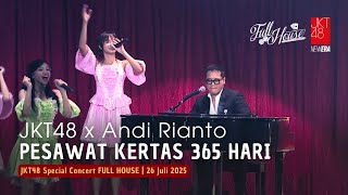 Download lagu JKT48 x Andi Rianto - Pesawat Kertas 365 Hari | FULL HOUSE 26 Juli 2025 mp3