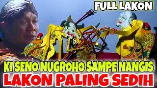 Download lagu FULL LAKON // Memainkan lakon ini ki seno nugroho sampai ikut nangis mp3