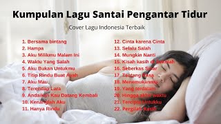 Download lagu Cover lagu Indonesia Terbaik Cocok Didengar Saat s... mp3