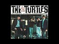The Turtles - Your Maw Said You Cried