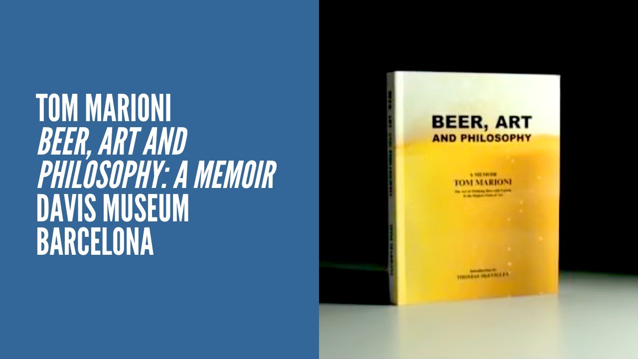 Tom Marioni | Beer, Art and Philosophy: A Memoir | Davis Museum Barcelona