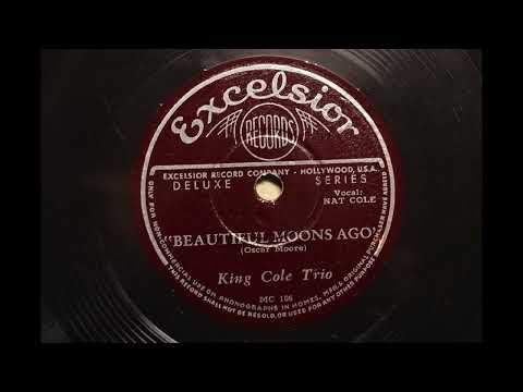 King Cole Trio { Beautiful Moons Ago } 1943,