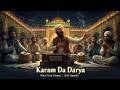KARAM DA DARYA Punjabi Urdu Sufi Qawwali 2025 Main Tera Faqeer Badhra S Studio New Kalam