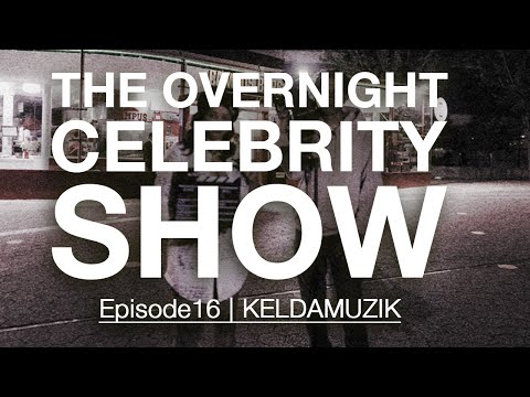 The Overnight Celebrity Show Ep.16 | Keldamuzik on Hustle, Acting & Music 🎤🔥