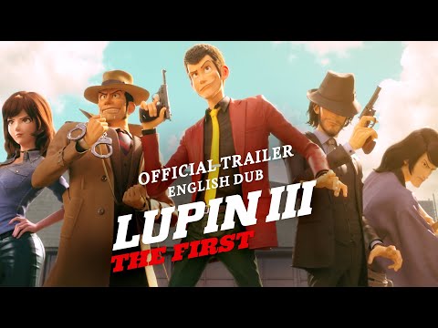 Lupin The 3rd: The First- English Dubbed Trailer 