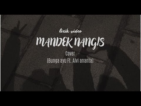Bunga Ayu Ft. Alvi ananta - Mandek Nangis (lirik video)  Slowed & Reverb