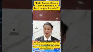 Download lagu 'Kata Agnes Monica: Cover Lagu Boleh, Tapi Jangan Lupa Ini!' #AgnesMonica #TipsCoverLagu #EtikaMusik mp3