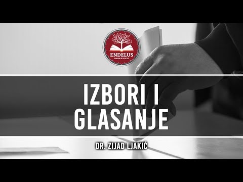 Izbori i glasanje - dr. Zijad Ljakić