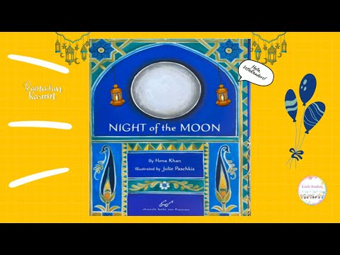READ ALOUD BOOK : NIGHT OF THE MOON   l story about ramadan l RAMADAN 2023 l RAMADAN FOR KIDS
