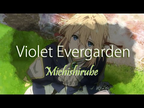 『 Michishirube - Minori Chihara 』 | Violet Evergarden ED | [Lyrics/Tradução]