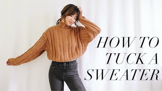 HOW TO TUCK IN A SWEATER - A REAL LIFE HACK! (works for all tops too)