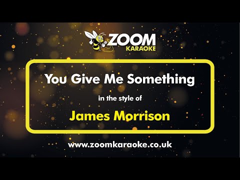 James Morrison - You Give Me Something - Karaoke Version from Zoom Karaoke