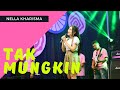 Nella Kharisma - Tak Mungkin