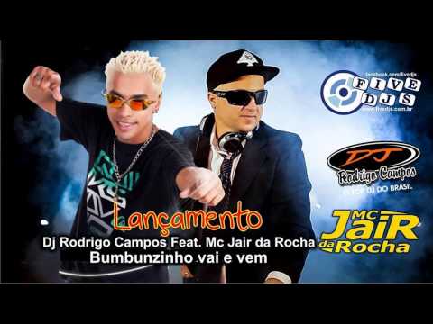 Dj Rodrigo Campos - Feat Mc Jair da Rocha 2014 - Bumbuzinho Vai e Vem