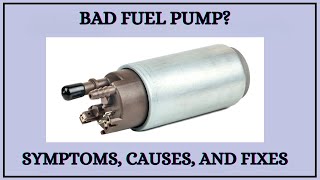 BAD FUEL PUMP SYMPTOMS, CAUSES & DIY FIXES