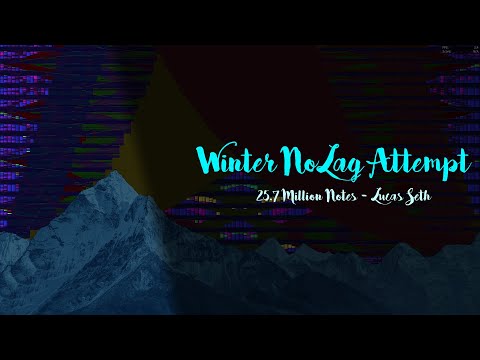 Winter Final No Lag Attempt (25.7 Million) - Lucas Seth