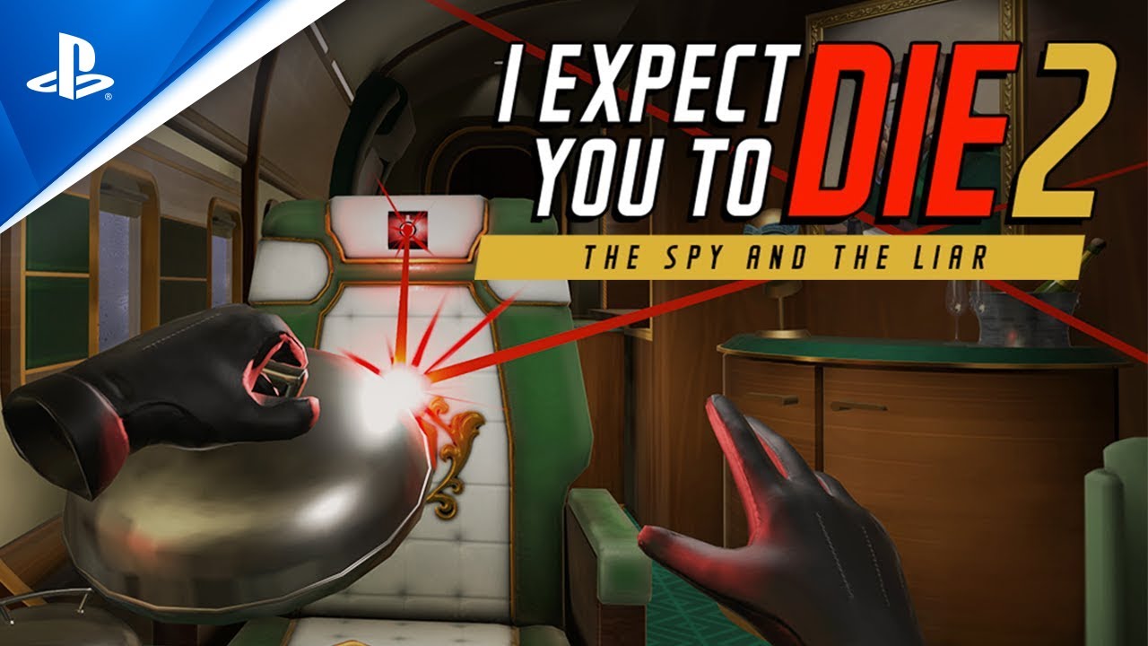 I Expect You To Die 2 возвращается на PS VR