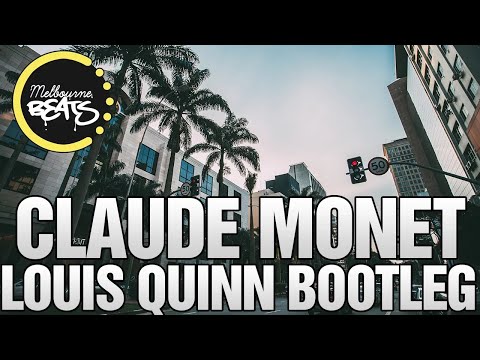 Allday - Claude Monet (Louis Quinn Bootleg)
