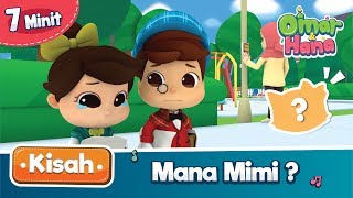 Download lagu Kisah Omar & Hana | Mana Mimi? mp3