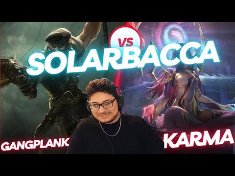 SOLARBACCA | GANGPLANK VS KARMA | TOP GAMEPLAY | Patch 14.6 / Season 14 | #LeagueofLegends