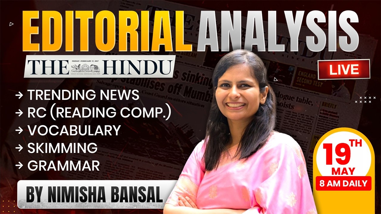 The Hindu Editorial Analysis | 19 May 2026 | Nimisha Bansal | Vocab, Grammar, Reading + Skimming