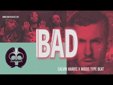*SOLD* Calvin Harris x Migos Type Beat "BAD" | Type Beat 2017 | Instrumental