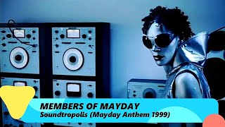 Members Of Mayday - Soundtropolis (Mayday Anthem 1999)