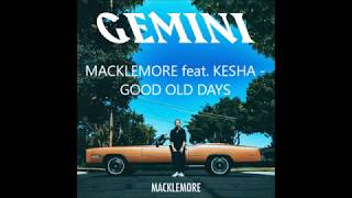 Macklemore feat. Kesha - Good Old Days LYRICS