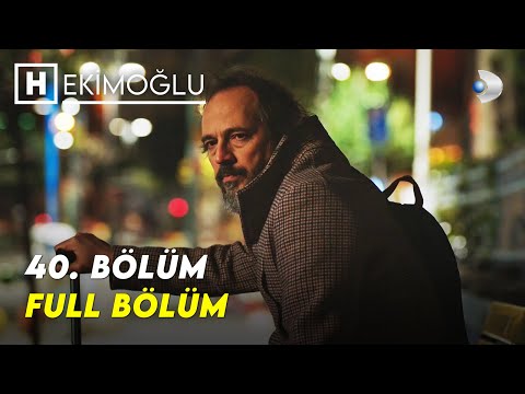 Hekimoğlu 40. Bölüm | FULL BÖLÜM
