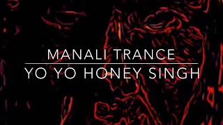 Manali Trance by Yo Yo Honey Singh. Psychedelic light mix.