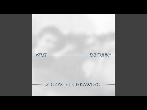 Z Czystej Ciekawo?ci