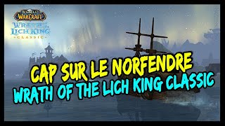 CAP SUR LE NORFENDRE ! L'ÉPOPÉE WOTLK ÉPISODE 1
