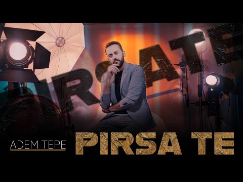 ADEM TEPE - PIRSA TE [Official Music Video]