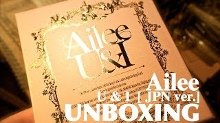 Ailee U&amp;I JPN ver. Unboxing and Packaging Review