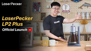 8th Anniversary Special: LaserPecker LP2 Plus Launch Live