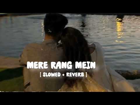 Mere Rang Mein Rangne Wale | Slowed+Reverb | Lofi Old Hindi Songs | Dolby Atmos | Salman Khan| D.Rup