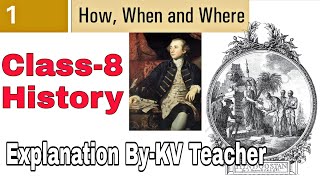 (PART-1) How, When and Where / Class-8 History NCERT chapter 1 Explanation in हिंदी by KV Teacher