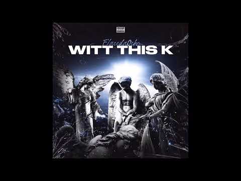 FLACC DA OCHO - WITT THIS K (Prod By. Hokatiwa)