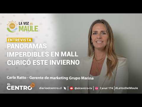 Panoramas imperdibles en Mall Curicó este invierno | Matinal La Voz del Maule