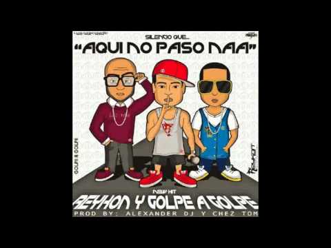AQUI NO PASO NA   Golpe a Golpe Feat Reykon El Lider [Cancin Oficial].flv