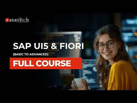 SAP UI5 & Fiori (Basic to Advanced) Full Course | ZaranTech