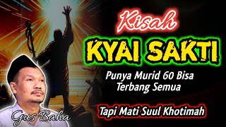 Download lagu Kisah Kyai Sakti Punya 60 Murid Bisa Terbang Semua, Namun Mati Suul Khotimah‼️Gus Baha mp3