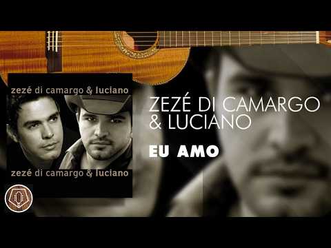 Eu Amo - Zezé di Camargo e Luciano