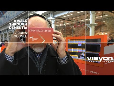 VISYON - ARUK & Google - A Walk Through Dementia