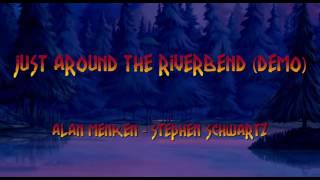 Pocahontas  - Alan Menken Stephen Schwartz -   Just Around the Riverbend Demo