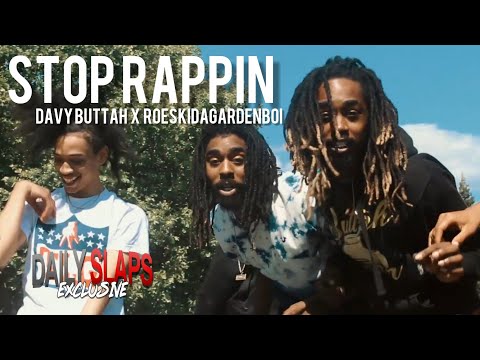 Davy Buttah x RoeskiDaGardenBoi - Stop Rappin (Official Video) Dir. Peak Vibes